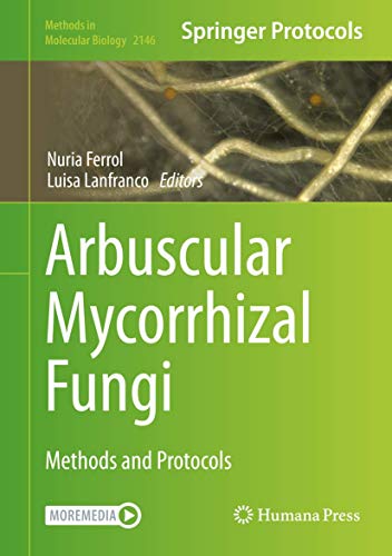 Arbuscular Mycorrhizal Fungi Methods And Protocols Nuria Ferrol Luisa Lanfranco