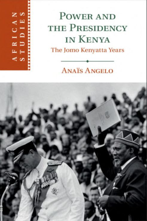 Power And The Presidency In Kenya The Jomo Kenyatta Years Anais Angelo