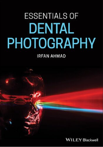 Essentials Of Dental Photography 1st Edition Irfan Ahmad