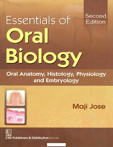 Essential Of Oral Biology Oral Anatomy Histology Physiology Embryology 2nd Edition Maji Jose
