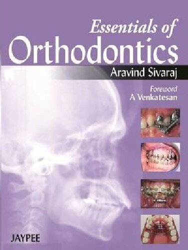 Essentials Of Orthodontics 1st Edition Aravind Sivaraj