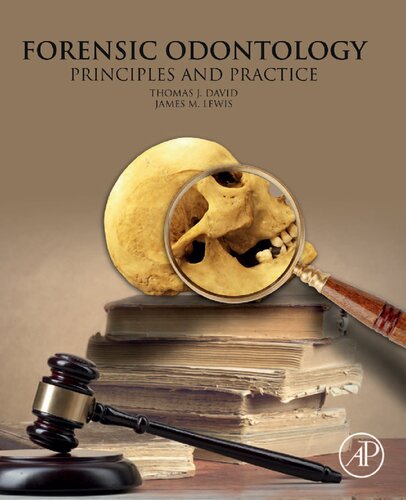 Forensic Odontology Principles And Practice Thomas J David