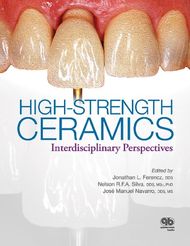 Highstrength Ceramics Interdisciplinary Perspectives 1st Edition Jonathan Ferencz