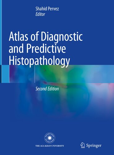Atlas Of Diagnostic And Predictive Histopathology 2nd Edition Shahid Pervez