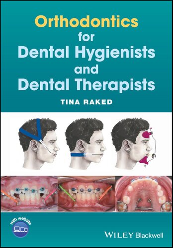 Orthodontics For Dental Hygienists And Dental Therapists 1 Tina Raked