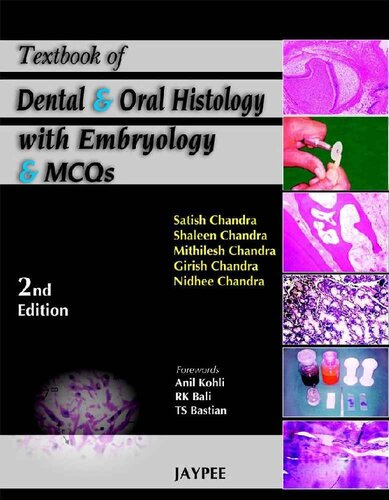 Textbook Of Dental And Oral Histology With Embryology And Multiple Choice Questions 2nd Revised Edition Satish Chandra