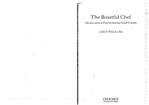 The Boastful Chef The Discourse Of Food In Ancient Greek Comedy John Wilkins