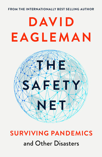 The Safety Net Surviving Pandemics And Other Disasters David Eagleman