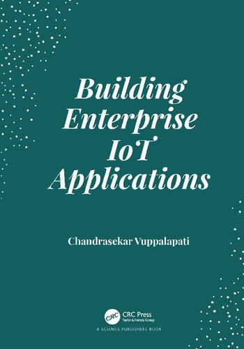 Building Enterprise Iot Applications Chandrasekar Vuppalapati