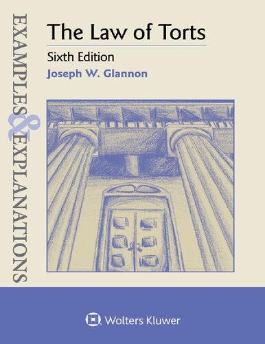 Examples Explanations The Law Of Torts 6th Edition Joseph W Glannon