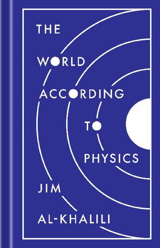 The World According To Physics Jim Alkhalili