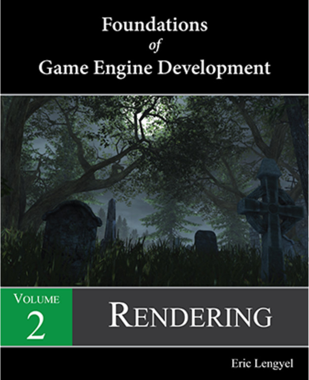 Foundations Of Game Engine Development Volume 2 Rendering 4th Edition Eric Lengyel