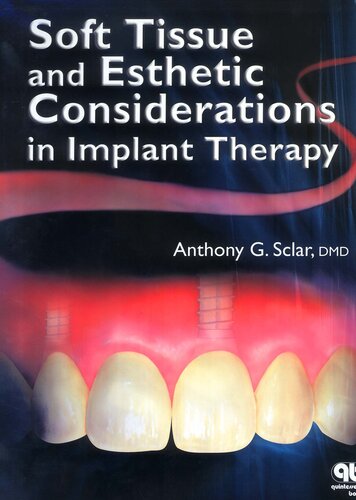 Soft Tissue And Esthetic Considerations In Implant Therapy 1st Edition Anthony G Sclar