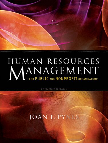 Human Resources Management For Public And Nonprofit Organizations A Strategic Approach 4th Edition Joan E Pynes