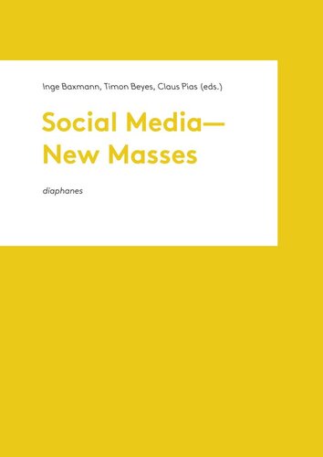 Social Medianew Masses Inge Baxmann Editor Timon Beyes Editor