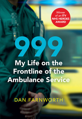 999 My Life On The Frontline Of The Ambulance Service Dan Farnworth