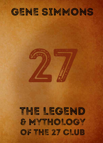 27 The Legend And Mythology Of The 27 Club Gene Simmons