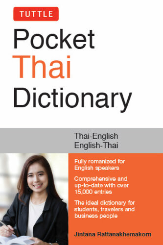 Tuttle Pocket Thai Dictionary Thaienglish Englishthai Jintana Rattanakhemakorn