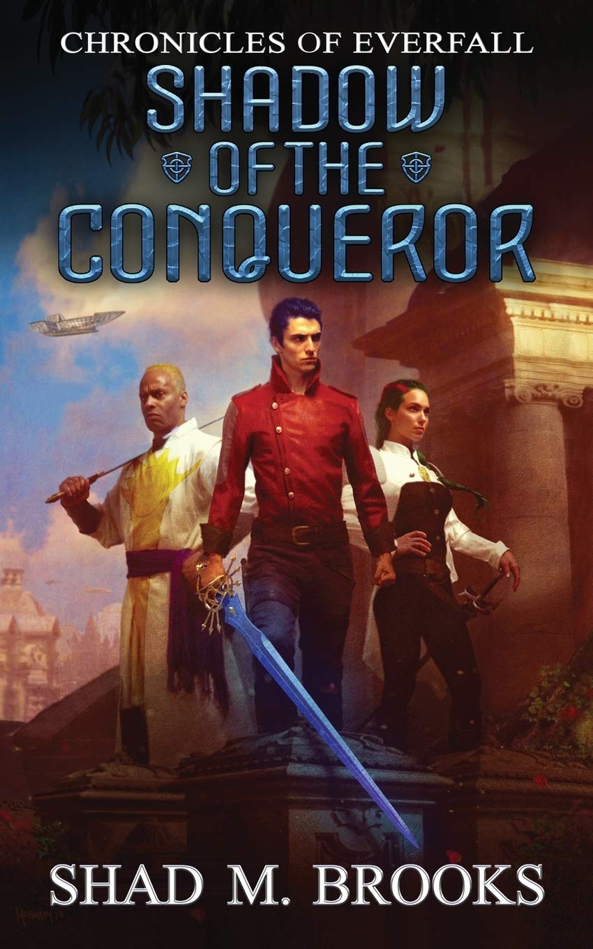 Shadow Of The Conqueror Chronicles Of Everfall Book 1 Shad M Brooks