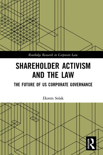 Shareholder Activism And The Law The Future Of Us Corporate Governance 1st Edition Ekrem Solak