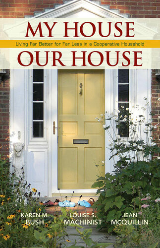 My House Our House Karen M Bush Louise S Machinist Jean Mcquillin