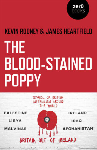 The Bloodstained Poppy Kevin Rooney James Heartfield