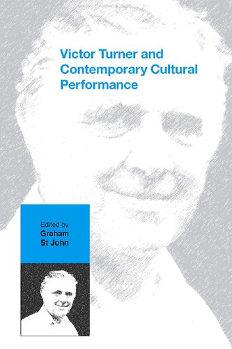 Victor Turner And Contemporary Cultural Performance Graham St John