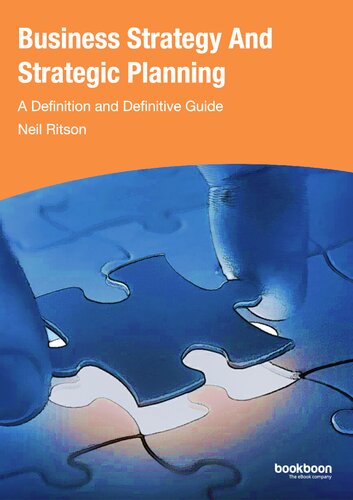 Business Strategy And Strategic Planning A Definition And Definitive Guide 2nd Edition Neil Ritson