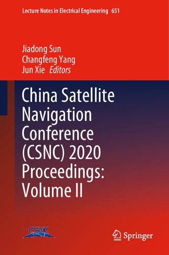 China Satellite Navigation Conference Csnc 2020 Proceedings Volume Ii Jiadong Sun Changfeng Yang Jun Xie