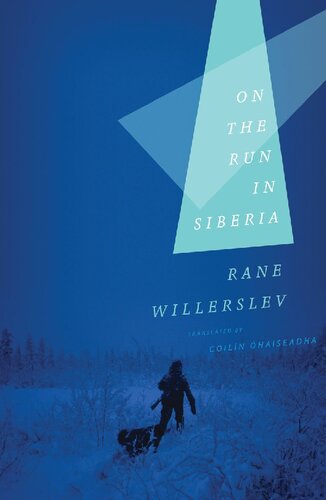 On The Run In Siberia Rane Willerslev