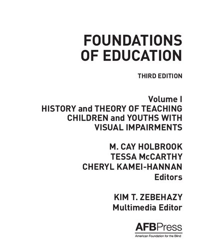 Foundations Of Education History And Theory Of Teaching Children And Youths With Visual Impairments 3rd Edition M Cay Holbrook