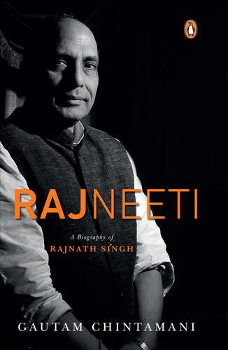 Rajneeti Rajneeti A Biography Of Rajnath Singh