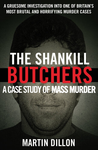 The Shankill Butchersa Case Study Of Mass Murder Martin Dillon