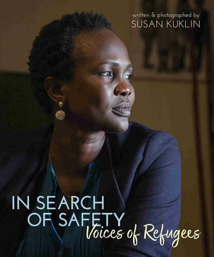 In Search Of Safety Voices Of Refugees Susan Kuklin