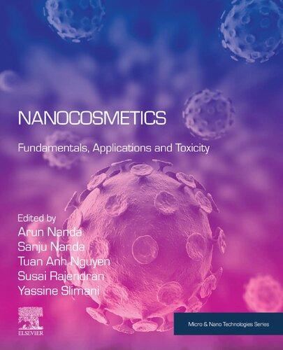 Nanocosmetics Fundamentals Applications And Toxicity Micro Nano Technologies Arun Nanda Editor