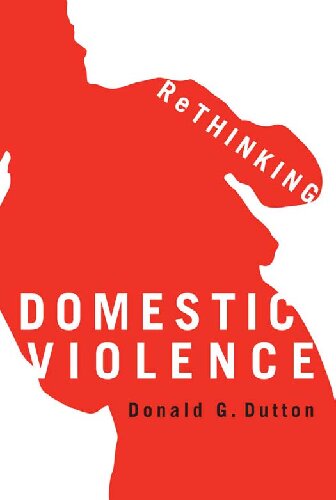 Rethinking Domestic Violence Donald G Dutton