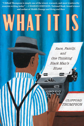 What Is It Race Family And One Thinking Black Mans Blues Clifford Thompson