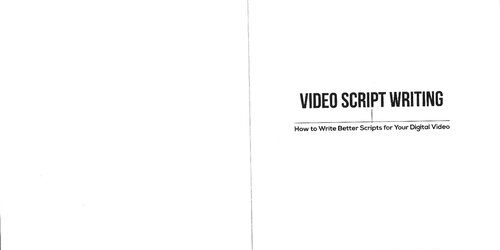 Video Script Writing How To Write Better Scripts For Your Digital Video Jonathan Halls