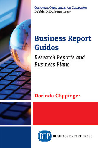 Business Report Guides Research Reports And Business Plans Dorinda Clippinger