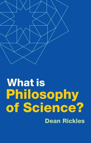 What Is Philosophy Of Science Dean Rickles