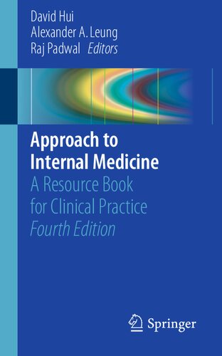 Approach To Internal Medicine A Resource Book For Clinical Practice 4 Ed Raj Padwal Editor Alexander A Leung Editor David Hui Editor