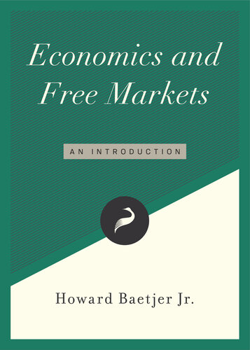 Economics And Free Markets Howard Baetjer