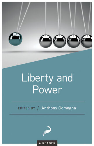Liberty And Power A Libertarian Approach To The Past Anthony Comegna