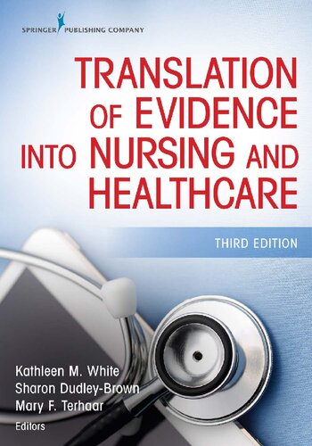 Translation Of Evidence Into Nursing And Healthcare Third Edition Mary F Terhaar Editor Kathleen Murphy White Editor Sharon Dudleybrown Editor