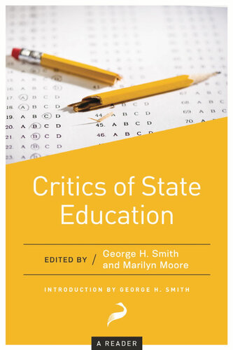 Critics Of State Education A Reader Aaron Ross Powell George H Smith Editor