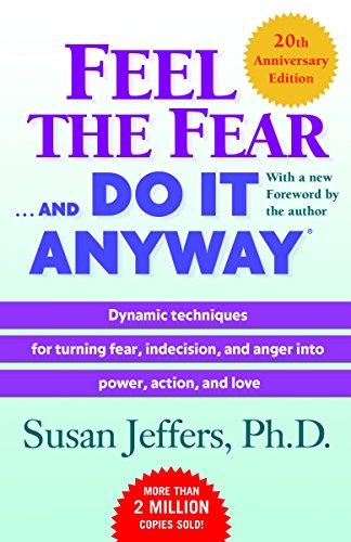 Feel The Fear And Do It Anyway Susan Jeffers