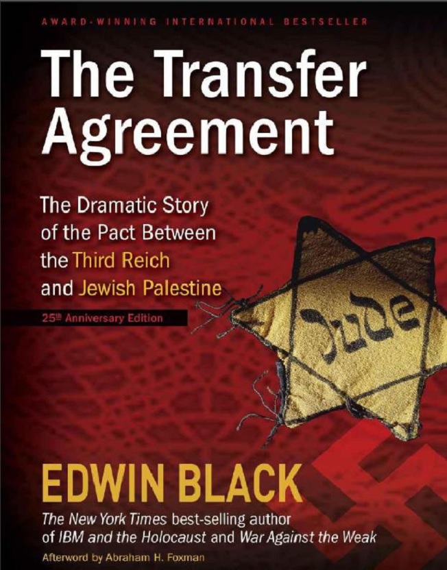 The Transfer Agreement The Dramatic Story Of The Pact Between The Third Reich And Jewish Palestine Edwin Black