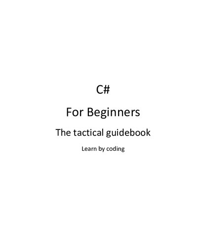 C For Beginners The Tactical Guidebook Learn Csharp By Coding Jonas Fagerberg