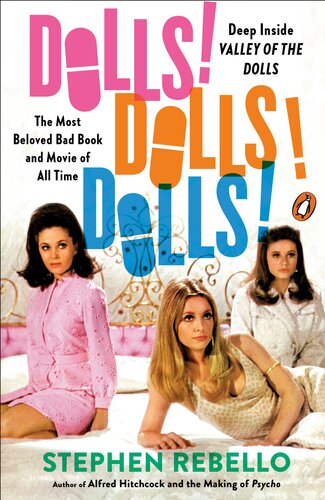Dolls Dolls Dolls Deep Inside Valley Of The Dolls The Most Beloved Bad Book And Movie Of All Time Stephen Rebello