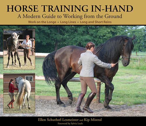 Horse Training Inhand A Modern Guide To Working From The Ground Ellen Schuthoflesmeister